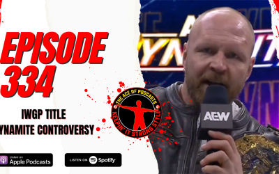 Keepin’ It Strong Style – EP 334 – IWGP Title Dynamite Controversy