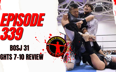Keepin’ It Strong Style – EP 339 – BOSJ 31 Nights 7-10 Review